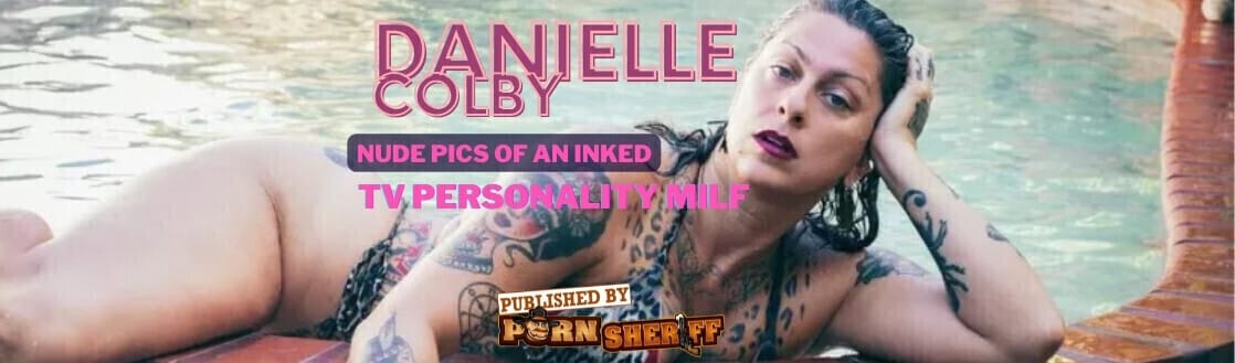 Danielle Colby Nude: An Inked American TV Personality MILF