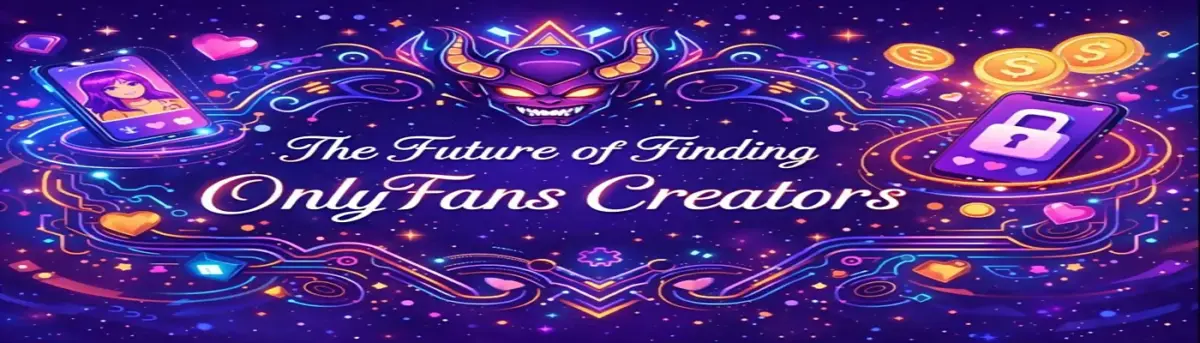 The Future of Finding OnlyFans Creators